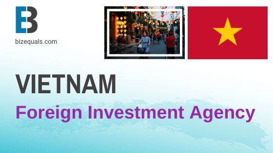 FOREIGN INVESTMENT AGENCY Vietnam